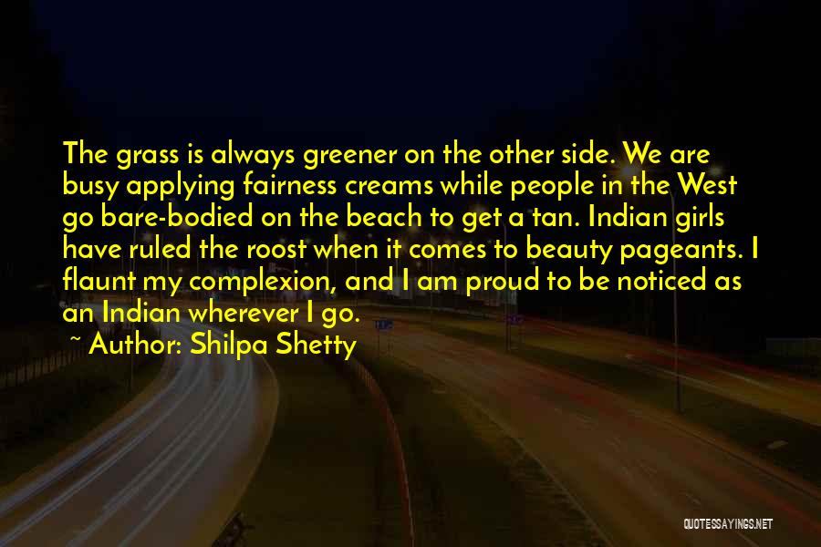 Grass Not Greener On The Other Side Quotes By Shilpa Shetty