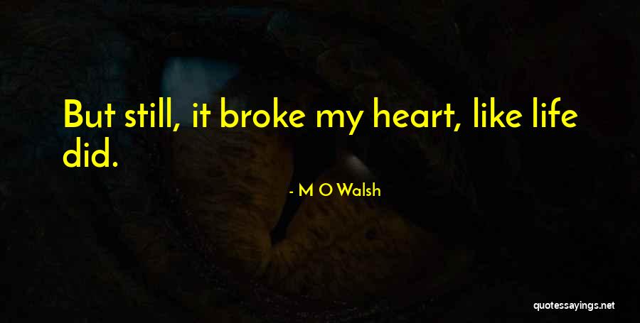 Grassmayr Bell Quotes By M O Walsh Grassmayr Bell Quotes By M O Walsh