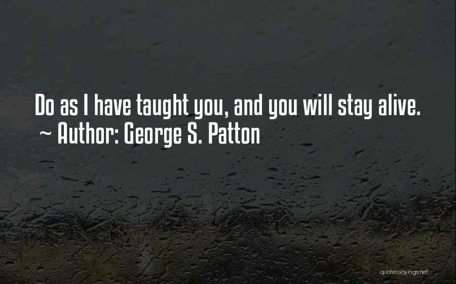 Grassmen Quotes By George S. Patton