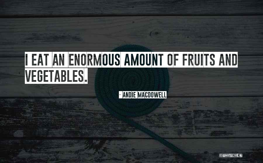 Grassoning Quotes By Andie MacDowell