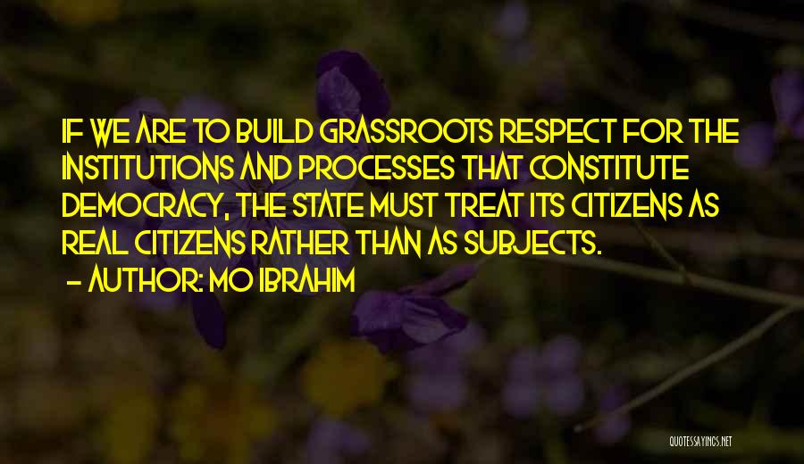 Grassroots Democracy Quotes By Mo Ibrahim