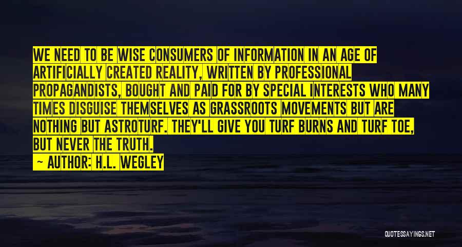 Grassroots Movements Quotes By H.L. Wegley