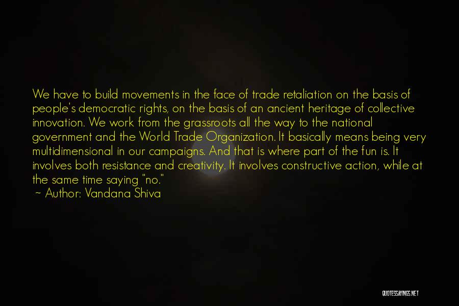 Grassroots Movements Quotes By Vandana Shiva