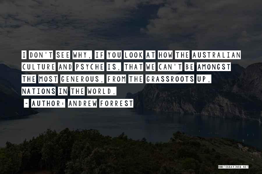 Grassroots Quotes By Andrew Forrest