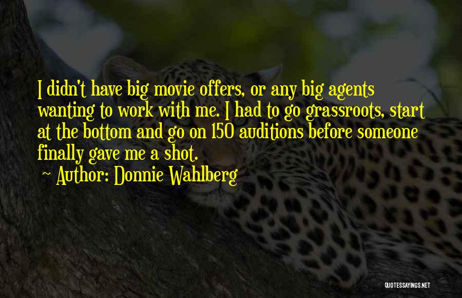 Grassroots Quotes By Donnie Wahlberg