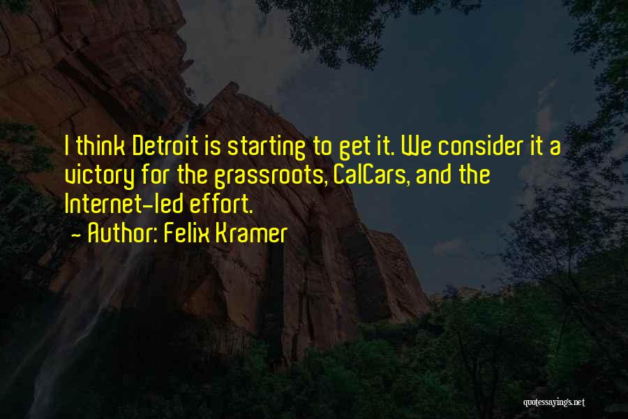 Grassroots Quotes By Felix Kramer