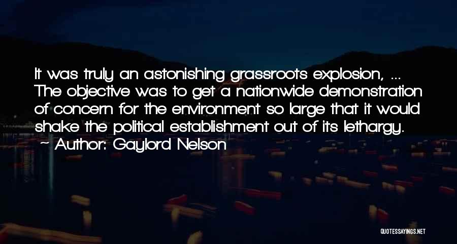 Grassroots Quotes By Gaylord Nelson