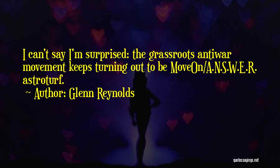 Grassroots Quotes By Glenn Reynolds