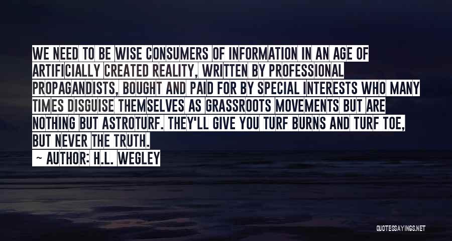 Grassroots Quotes By H.L. Wegley