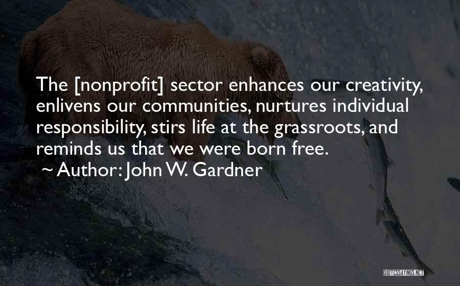 Grassroots Quotes By John W. Gardner