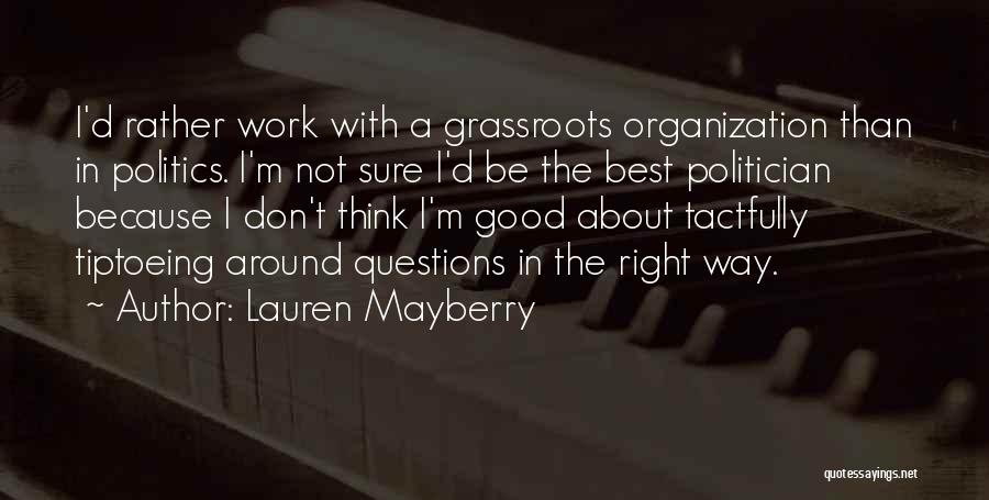 Grassroots Quotes By Lauren Mayberry
