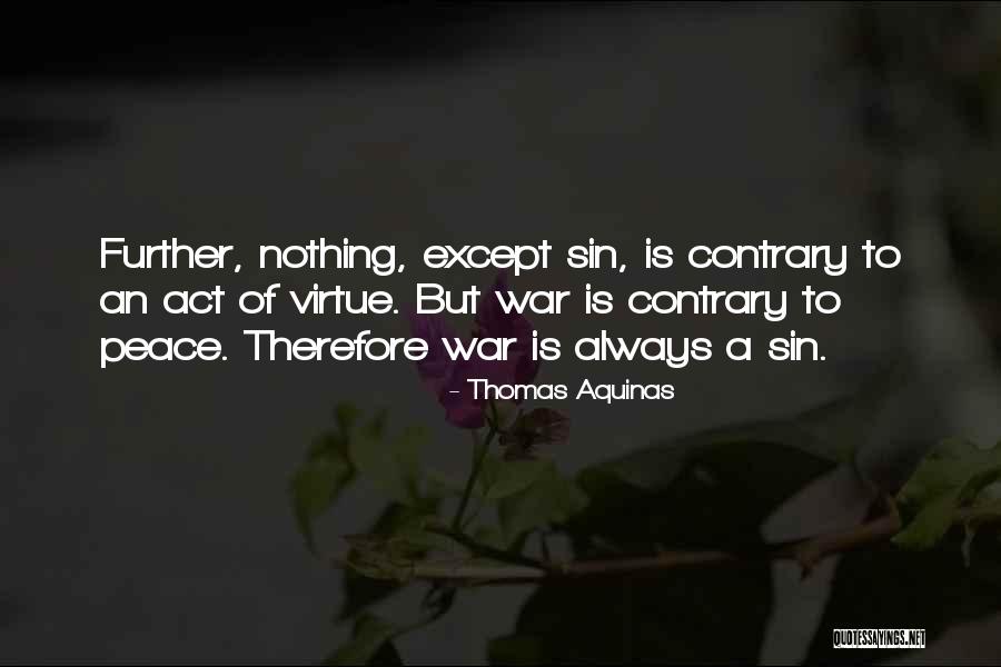 Gratchis Getaway Quotes By Thomas Aquinas Gratchis Getaway Quotes By Thomas Aquinas