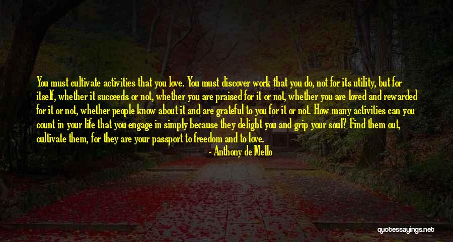 Grateful About Life Quotes By Anthony De Mello Grateful About Life Quotes By Anthony De Mello