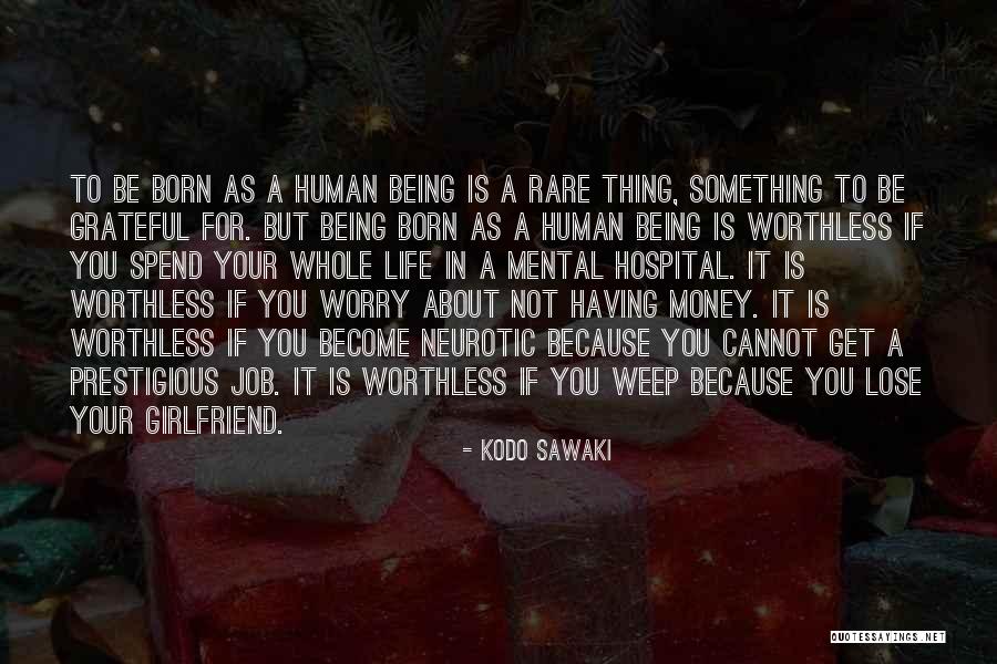 Grateful About Life Quotes By Kodo Sawaki Grateful About Life Quotes By Kodo Sawaki