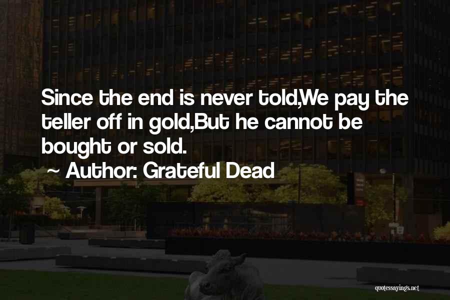 Grateful Dead Quotes 1130432