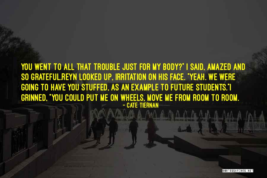 Grateful For All I Have Quotes By Cate Tiernan Grateful For All I Have Quotes By Cate Tiernan