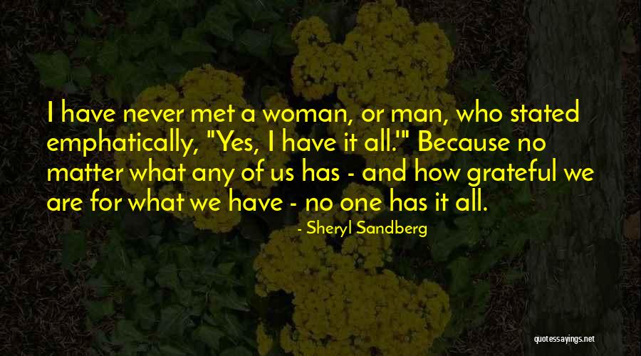 Grateful For All I Have Quotes By Sheryl Sandberg Grateful For All I Have Quotes By Sheryl Sandberg