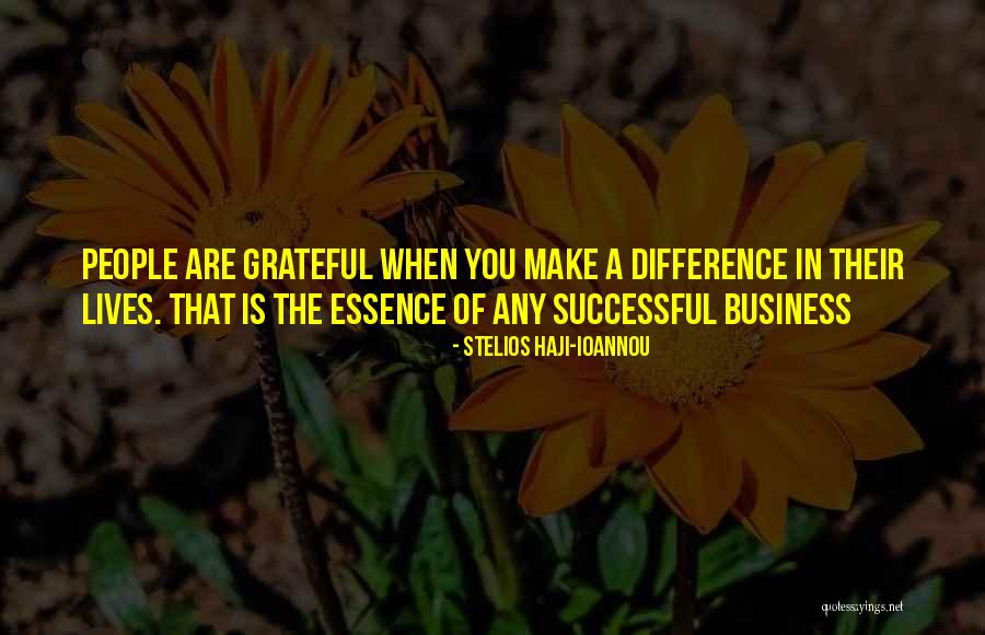 Grateful For Business Quotes By Stelios Haji-Ioannou Grateful For Business Quotes By Stelios Haji-Ioannou