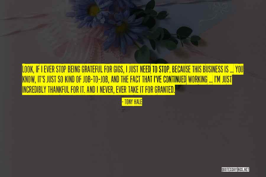 Grateful For Business Quotes By Tony Hale Grateful For Business Quotes By Tony Hale