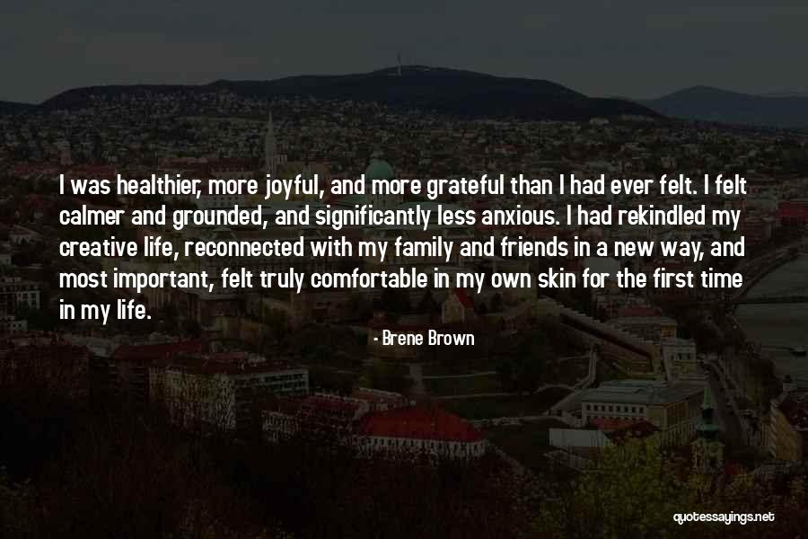 Grateful For Friends Quotes By Brene Brown