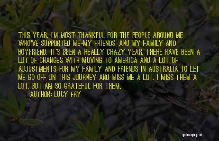 Grateful For Friends Quotes By Lucy Fry