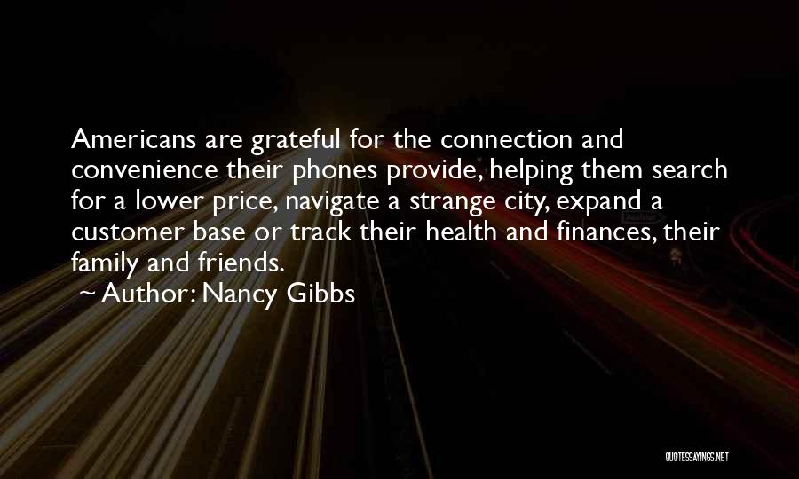 Grateful For Friends Quotes By Nancy Gibbs