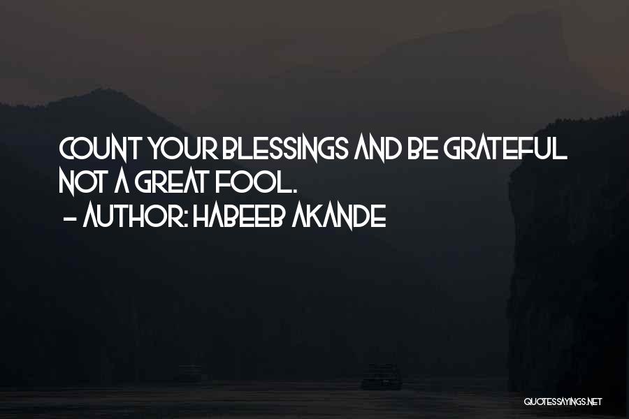 Grateful For God's Blessings Quotes By Habeeb Akande
