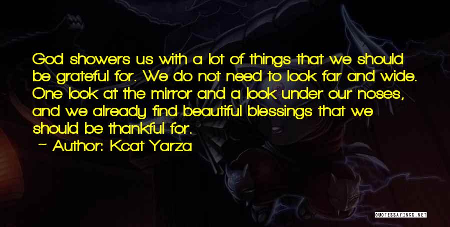 Grateful For God's Blessings Quotes By Kcat Yarza