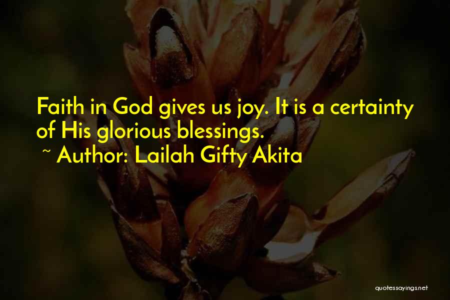 Grateful For God's Blessings Quotes By Lailah Gifty Akita