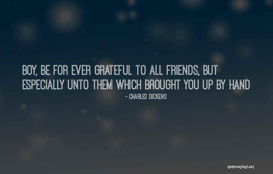 Grateful For My Friends Quotes By Charles Dickens Grateful For My Friends Quotes By Charles Dickens