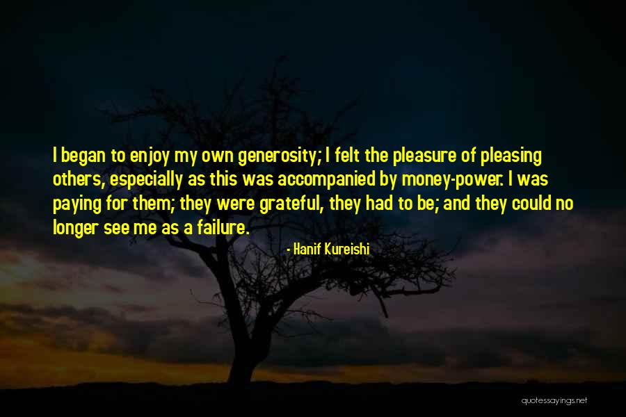 Grateful For My Friends Quotes By Hanif Kureishi Grateful For My Friends Quotes By Hanif Kureishi