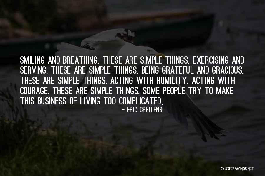 Grateful For Simple Things Quotes By Eric Greitens