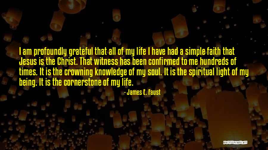 Grateful For Simple Things Quotes By James E. Faust