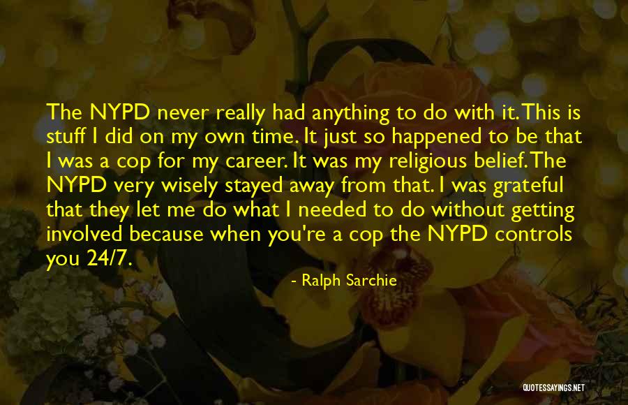 Grateful For Time You Had Quotes By Ralph Sarchie Grateful For Time You Had Quotes By Ralph Sarchie