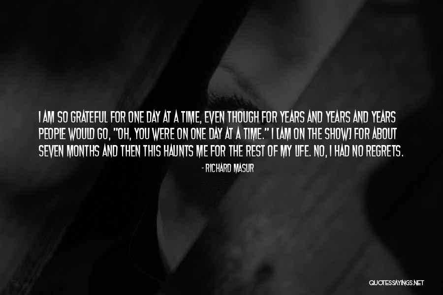 Grateful For Time You Had Quotes By Richard Masur Grateful For Time You Had Quotes By Richard Masur