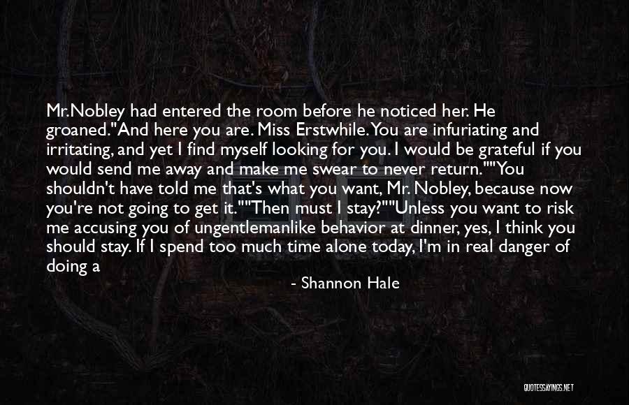 Grateful For Time You Had Quotes By Shannon Hale Grateful For Time You Had Quotes By Shannon Hale