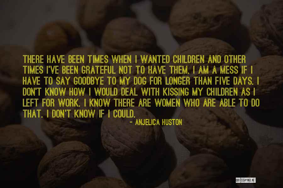 Grateful For Who I Am Quotes By Anjelica Huston