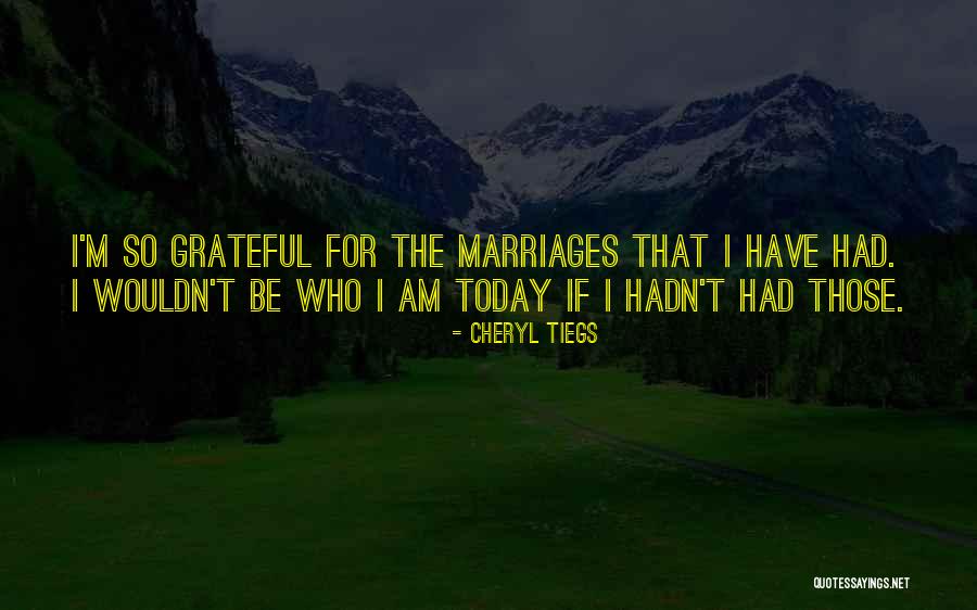 Grateful For Who I Am Quotes By Cheryl Tiegs Grateful For Who I Am Quotes By Cheryl Tiegs