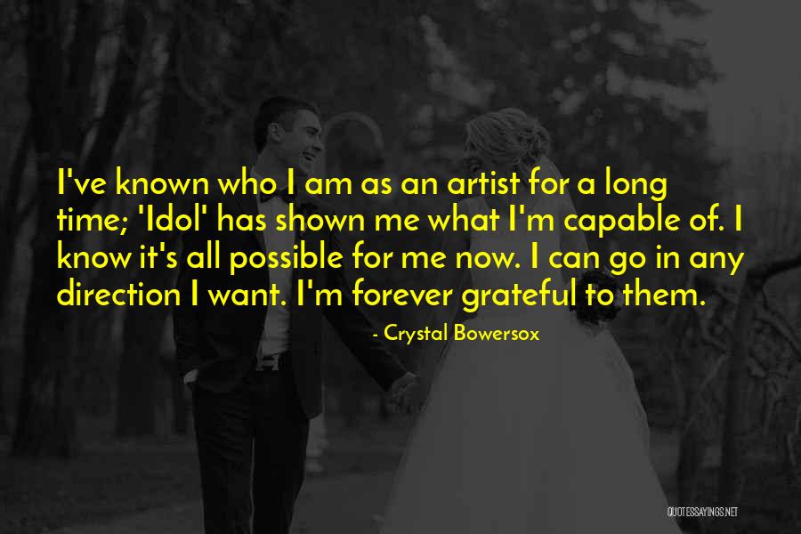 Grateful For Who I Am Quotes By Crystal Bowersox