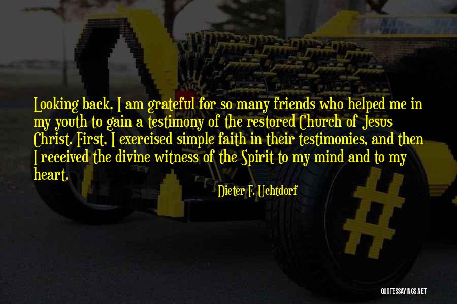 Grateful For Who I Am Quotes By Dieter F. Uchtdorf Grateful For Who I Am Quotes By Dieter F. Uchtdorf