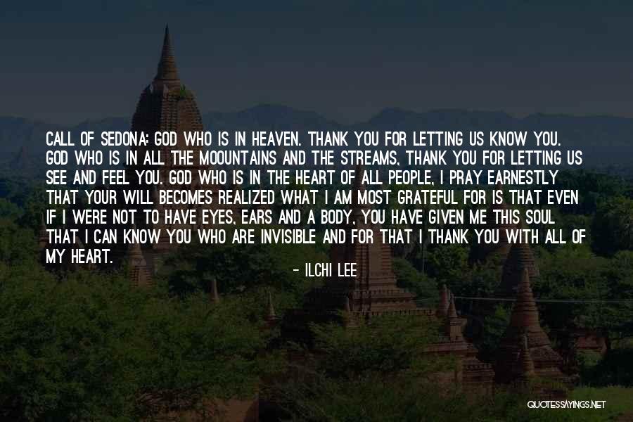 Grateful For Who I Am Quotes By Ilchi Lee Grateful For Who I Am Quotes By Ilchi Lee