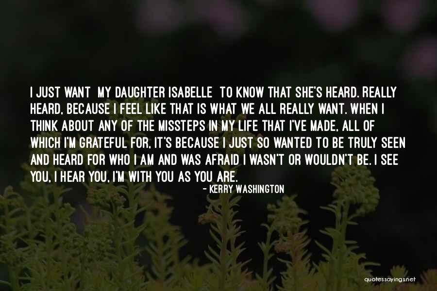 Grateful For Who I Am Quotes By Kerry Washington Grateful For Who I Am Quotes By Kerry Washington