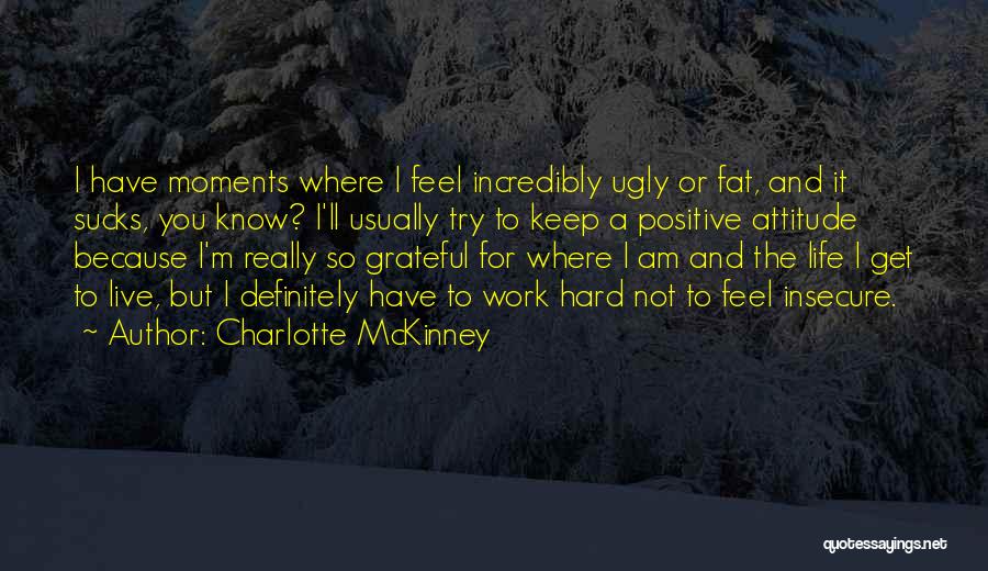 Grateful For You Quotes By Charlotte McKinney