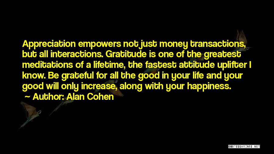 Grateful For Your Life Quotes By Alan Cohen