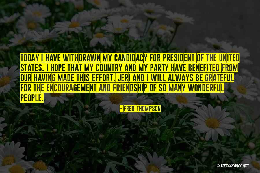Grateful Friendship Quotes By Fred Thompson Grateful Friendship Quotes By Fred Thompson