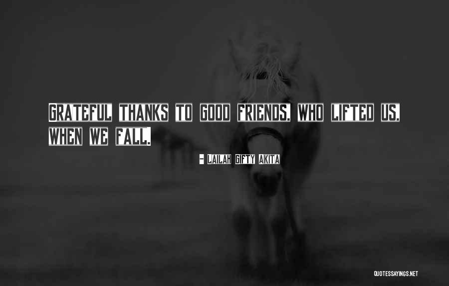 Grateful Friendship Quotes By Lailah Gifty Akita Grateful Friendship Quotes By Lailah Gifty Akita