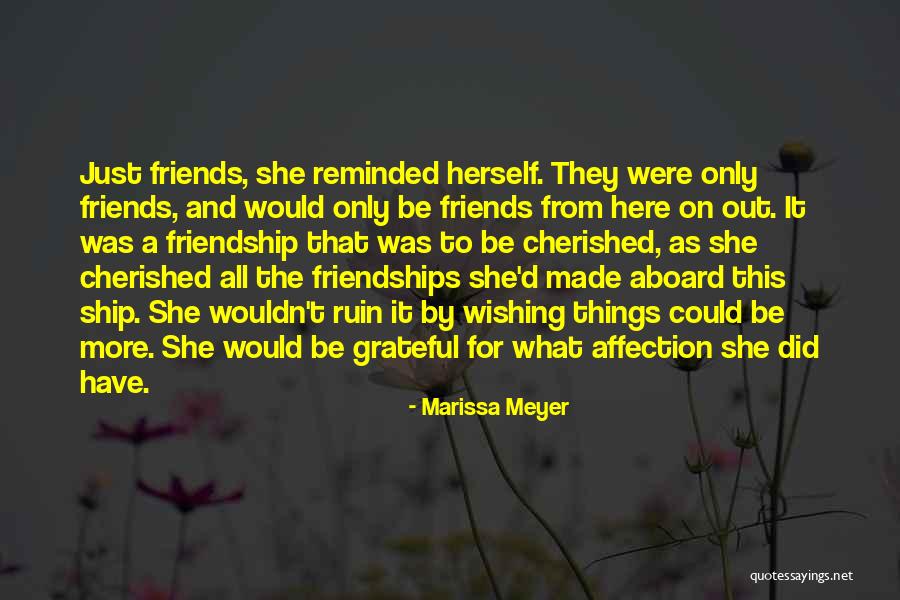 Grateful Friendship Quotes By Marissa Meyer Grateful Friendship Quotes By Marissa Meyer