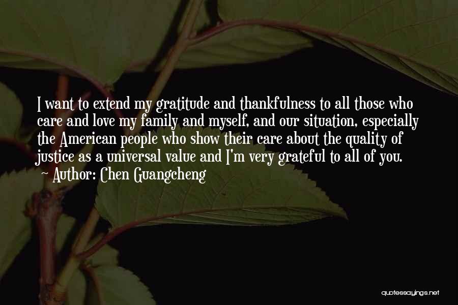 Grateful Love Quotes By Chen Guangcheng
