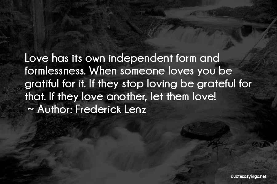 Grateful Love Quotes By Frederick Lenz