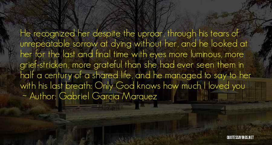 Grateful Love Quotes By Gabriel Garcia Marquez